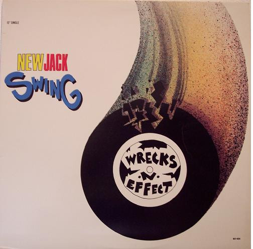 Wrecks-N-Effect – New Jack Swing (1989, Gloversville Pressing 