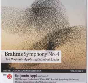 Brahms Symphony No. 4 Plus Schubert Lieder - Thomas Søndergård, The BBC National Orchestra Of Wales, Benjamin Appl, John Wilson, BBC Scottish Symphony Orchestra