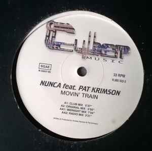 Nunca Feat. Pat Krimson Movin Train 1999 Vinyl Discogs