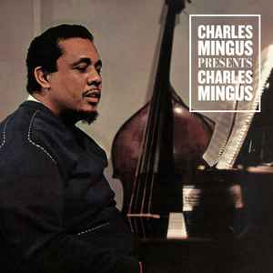 Charles Mingus – Presents Charles Mingus (2011, CD) - Discogs
