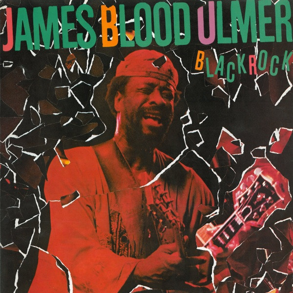 James Blood Ulmer – Black Rock (1982, Vinyl) - Discogs