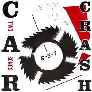 Car Crash Set - Two Songs