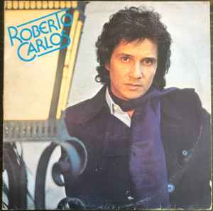 Roberto Carlos – Roberto Carlos (1979, Vinyl) - Discogs