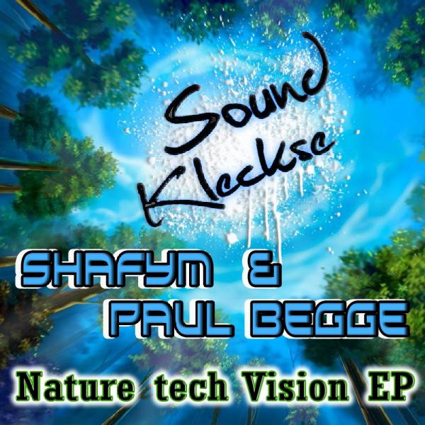 télécharger l'album Shafym & Paul Begge - Nature Tech Vision EP