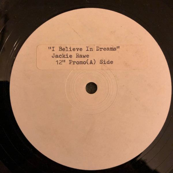 Jackie Rawe - I Believe In Dreams | Releases | Discogs