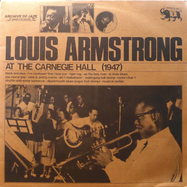 Louis Armstrong - Carnegie Hall Concert - Feb. 8, 1947 | Releases