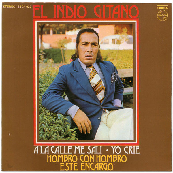 Album herunterladen El Indio Gitano - A La Calle Me Sali Yo Crie Hombro Con Hombro Este Encargo