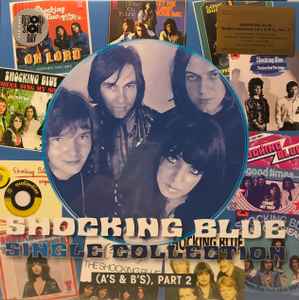 Shocking Blue - Single Collection (A's & B's) Part 1 | Releases 
