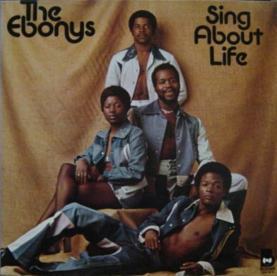 The Ebonys – Sing About Life