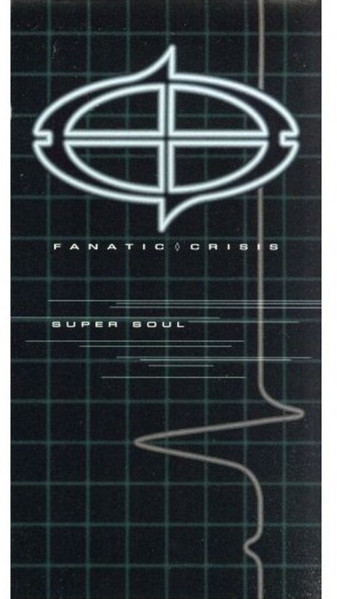 Fanatic Crisis – Super Soul (1997, CD) - Discogs