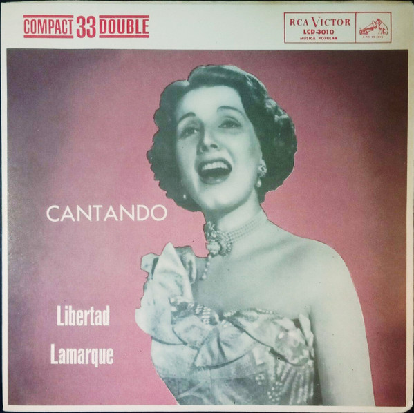 Libertad Lamarque - Cantando | Releases | Discogs