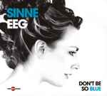Cover of Don't Be So Blue, 2010, CD