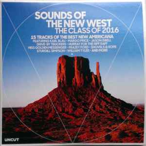 Sounds Of The New West (The Class Of 2016 - 15 Tracks Of The Best