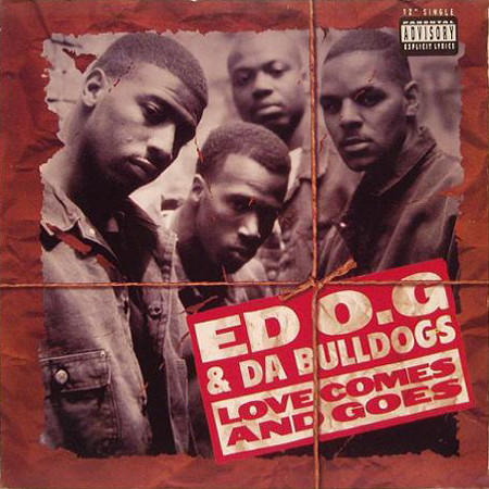 Ed O.G u0026 Da Bulldogs – Love Comes And Goes (1994