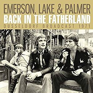 Emerson, Lake & Palmer – Back In The Fatherland (2019, CD) - Discogs