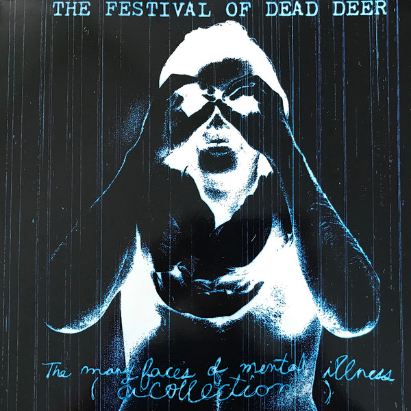 The Festival Of Dead Deer – The Many Faces Of Mental Illness (A ...