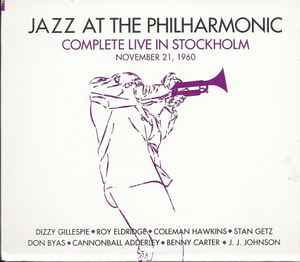 Jazz At The Philharmonic – Complete Live In Stockholm November 21 