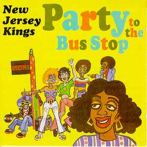 New Jersey Kings - Party To The Bus Stop