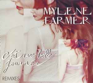 C'est Une Belle Journée (Remixes) - Mylene Farmer