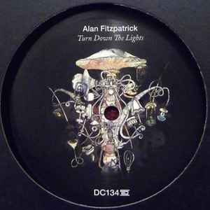 Turn Down The Lights - Alan Fitzpatrick