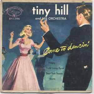 Tiny Hill - Come To Dancin' album cover