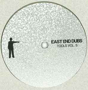 Tools Vol. 5 - East End Dubs