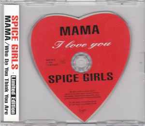 Mama / Who Do You Think You Are - Spice Girls