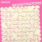 Registrators - Singles | Releases | Discogs
