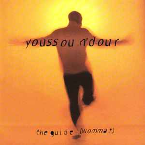 The Guide (Wommat) - Youssou N'Dour