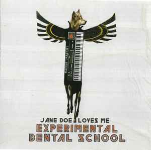 Jane Doe Loves Me - Experimental Dental School