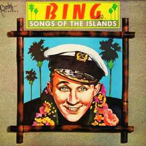 Bing Crosby - Sings Songs Of The Islands