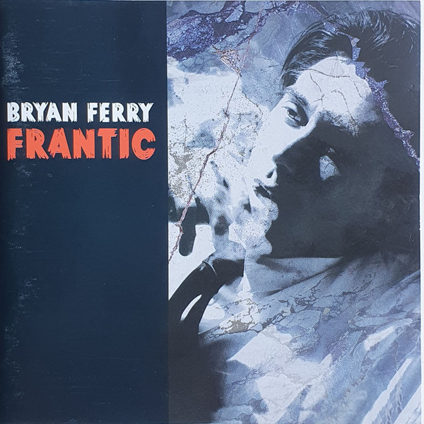 Bryan Ferry - Frantic | Releases | Discogs