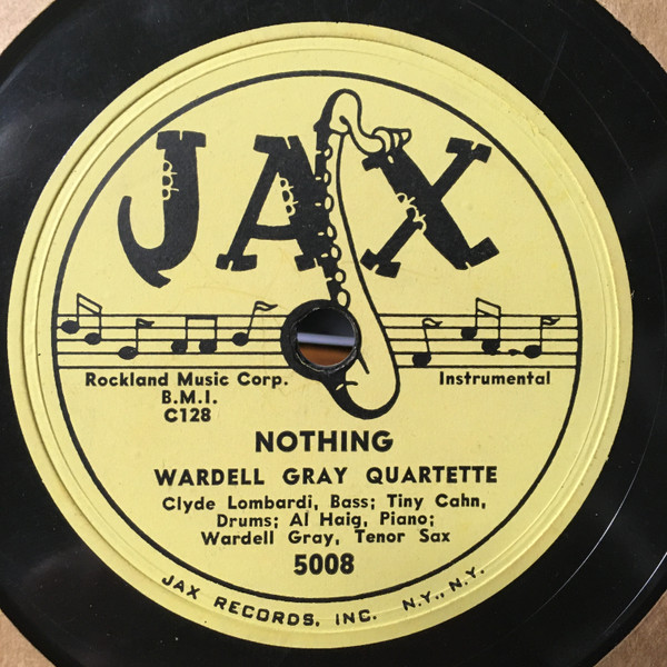 Wardell Gray Quartette – Nothing / Baldy (1948, Shellac) - Discogs