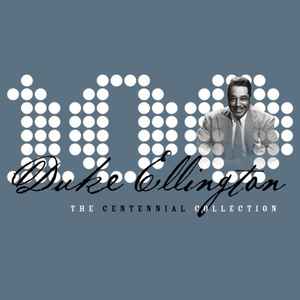 Duke Ellington - The Centennial Collection album cover