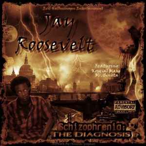 Jay Roosevelt - Schizophrenia: The Diagnosis album cover
