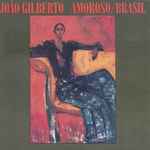 João Gilberto – Amoroso / Brasil (1993, CD) - Discogs