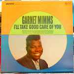 Garnet Mimms – I'll Take Good Care Of You (1966, Vinyl) - Discogs