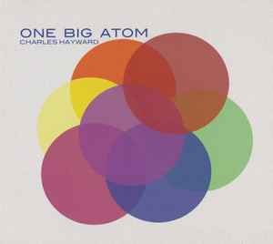 One Big Atom - Charles Hayward