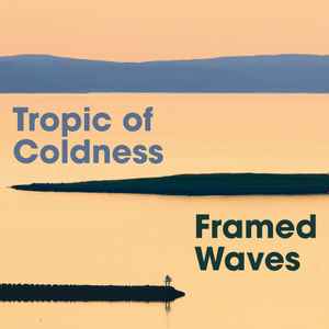 Framed Waves - Tropic Of Coldness