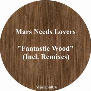 Mars Needs Lovers - Fantastic Wood album cover