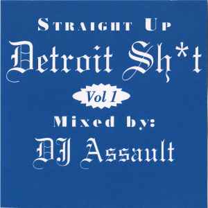 Straight Up Detroit Sh*t Vol 1 - DJ Assault