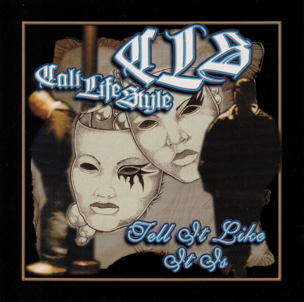 Cali Life Style - Tell It Like It Is | Releases | Discogs