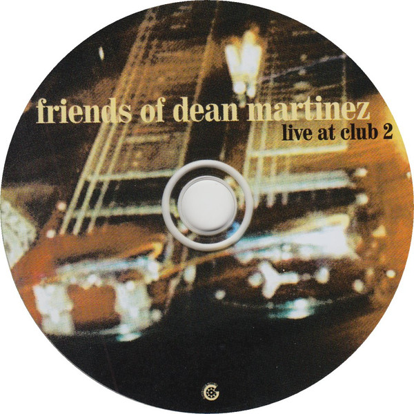 last ned album Friends Of Dean Martinez - Live At Club 2