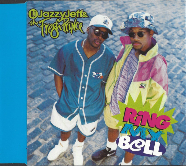 DJ Jazzy Jeff The Fresh Prince Ring My Bell Releases Discogs