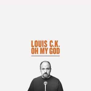 Louis CK : Oh My God [Explicit] CD 601091424425