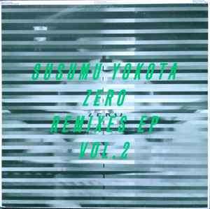 Susumu Yokota - Zero Remixes EP Vol. 2 album cover