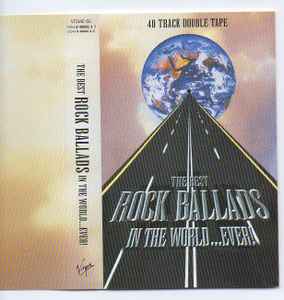 The Best Rock Ballads In The WorldEver! (1995, Cassette) - Discogs