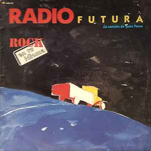 Radio Futura - La Cancion De Juan Perro