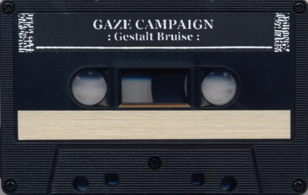 Gaze Campaign – Gestalt Bruise (2008, C62, Cassette) - Discogs