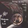 Malcom & Leo - Living In The Dark